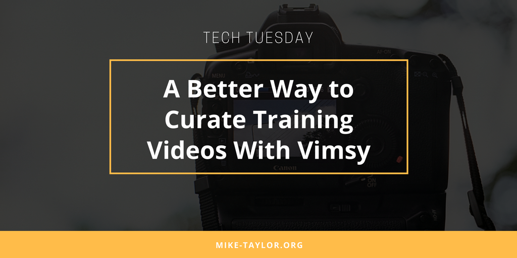A Better Way to Curate Training Videos With Vimsy