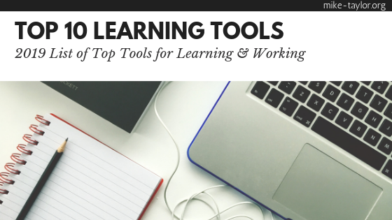 Mike Taylor´s Top 10 Learning Tools 2019